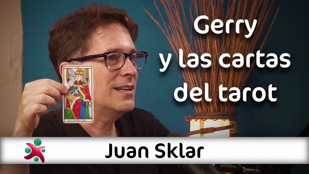 Gerry y las cartas del tarot | Juan Sklar en Aprender de Grandes