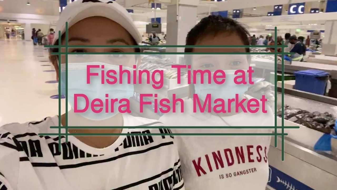 FISH MARKET DAY at Waterfront Deira Dubai | Analou Pasa
