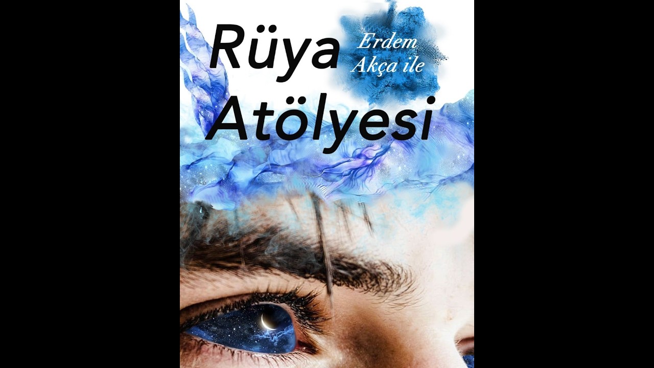 15. RÜYA ATÖLYEMİZ 28 MART 2026'DA BAŞLIYOR (Sınırlı Kontenjan!)