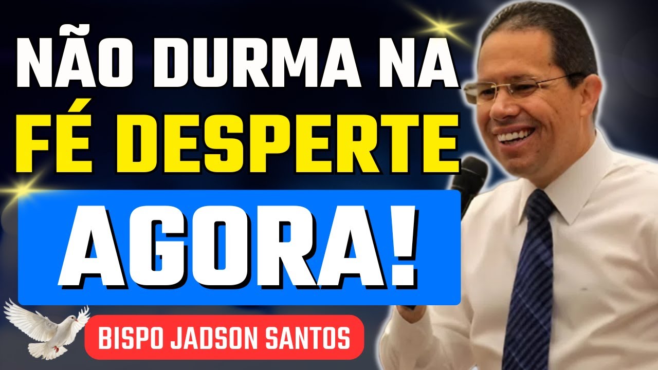 Desperte Antes Que Seja Tarde: Cuidado com o Sono Espiritual | Bp. Jadson Santos