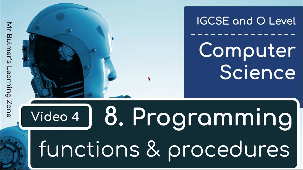 IGCSE Computer Science 2023-25 ​​​​— Тема 8: Программирование (4) — Функции и процедуры