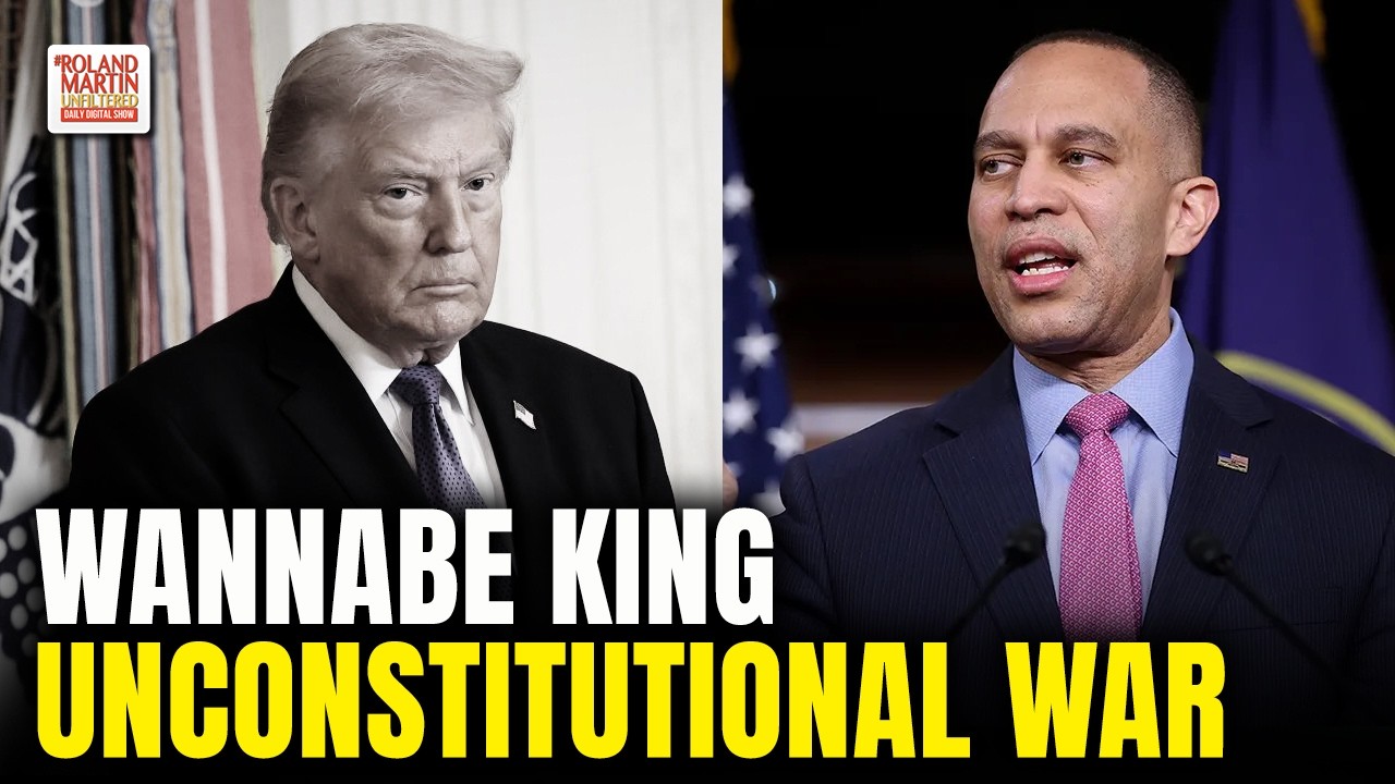 Trump Launches Unconstitutional War. Hakeem Jeffries Calls Him a “Wannabe King.”
