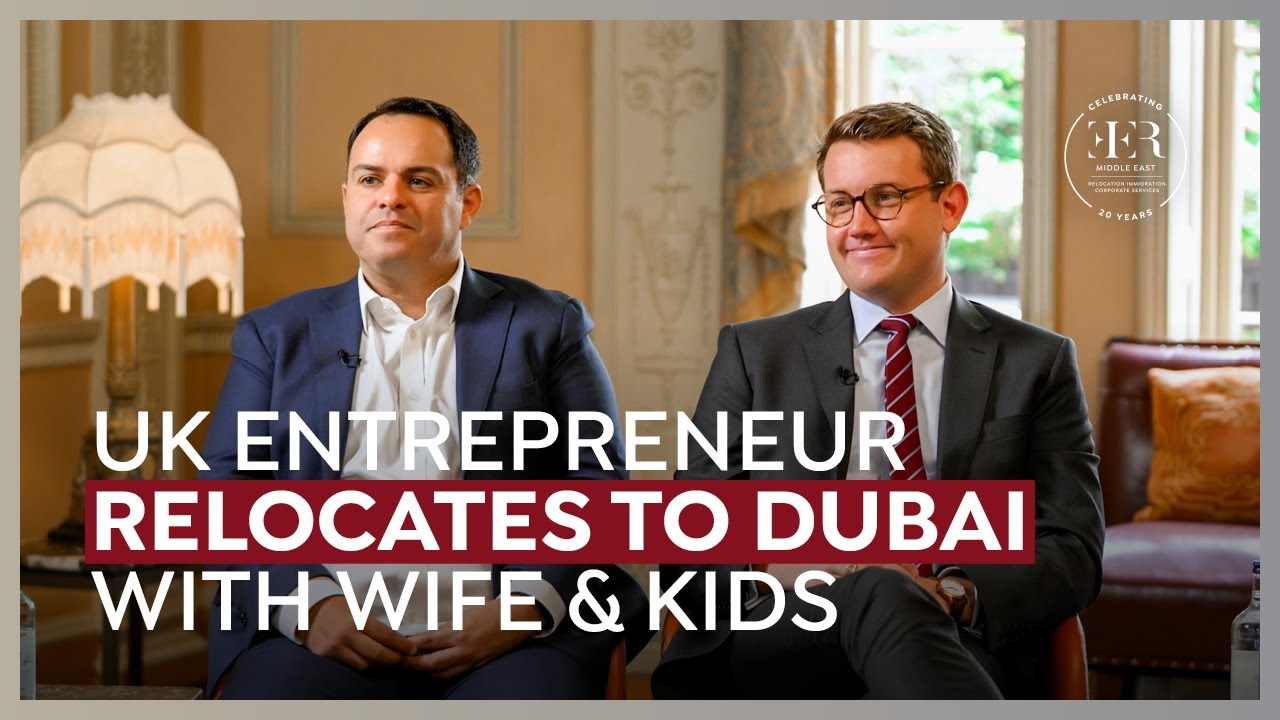 EER Middle East - UK Entrepreneur Exploring a Move to Dubai | Residency, Tax & Business Set Up