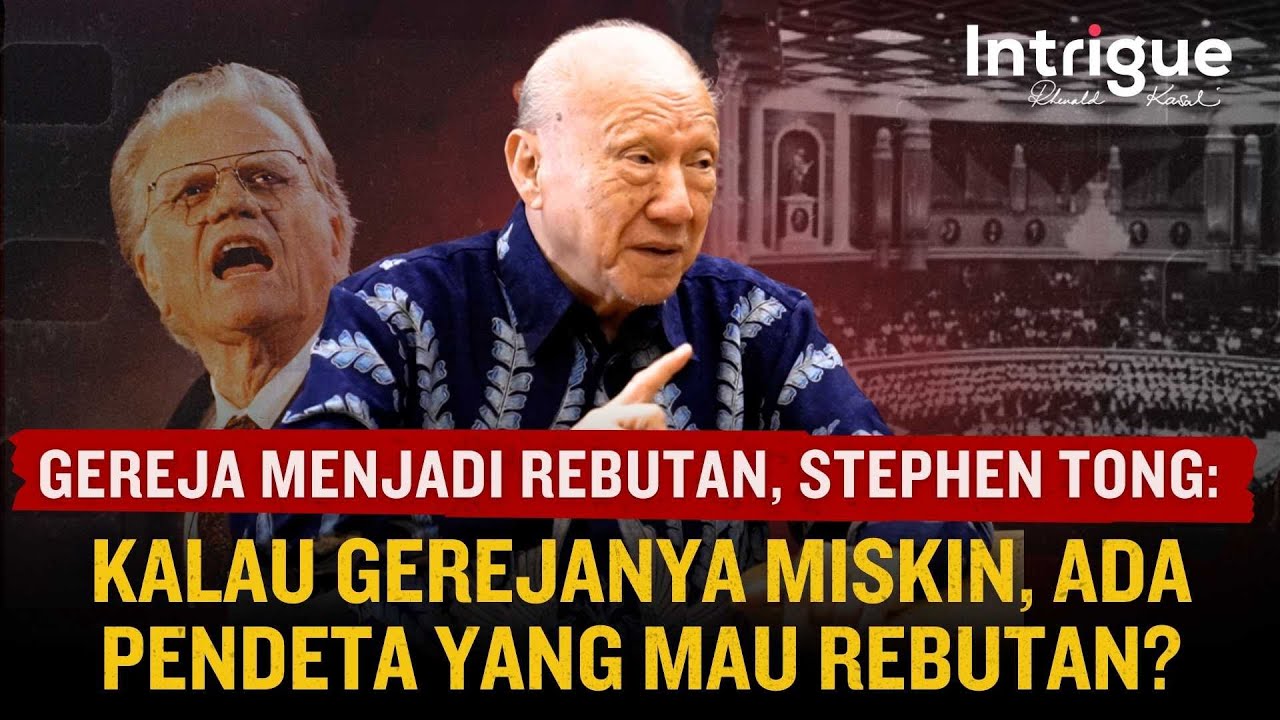 Stephen Tong: Tentang Keserakahan Pendeta, Mukjizat & Bahasa Roh Palsu #IntrigueRK