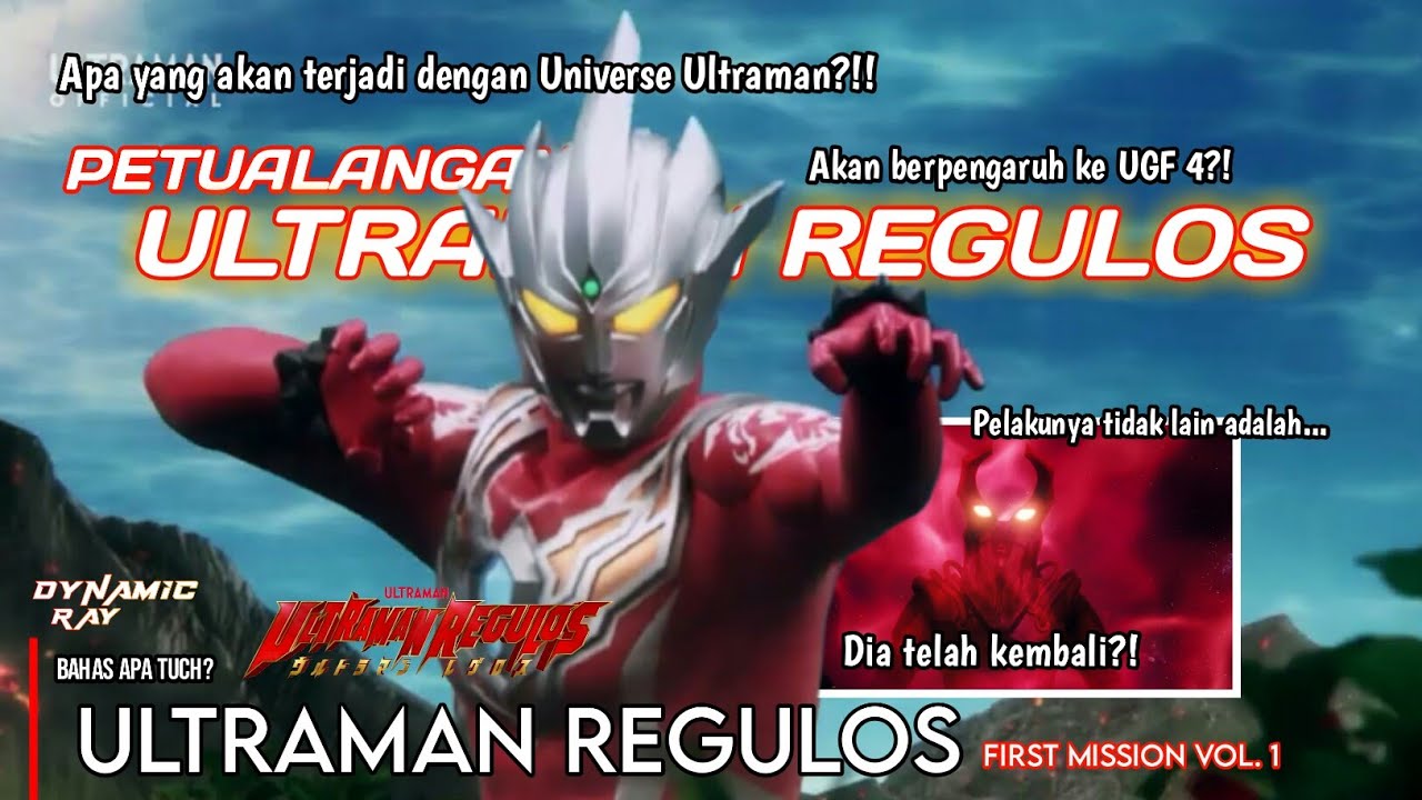 RAYBLOOD TELAH KEMBALI? BANYAK YANG COMEBACK?! SETELAH UGF 3?| ULTRAMAN REGULOS FIRST MISSION VOL. 1