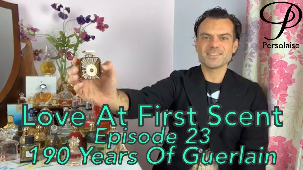 Persolaise Love At First Scent 23 - live perfume reviews - Guerlain Anniversary - 190 Years