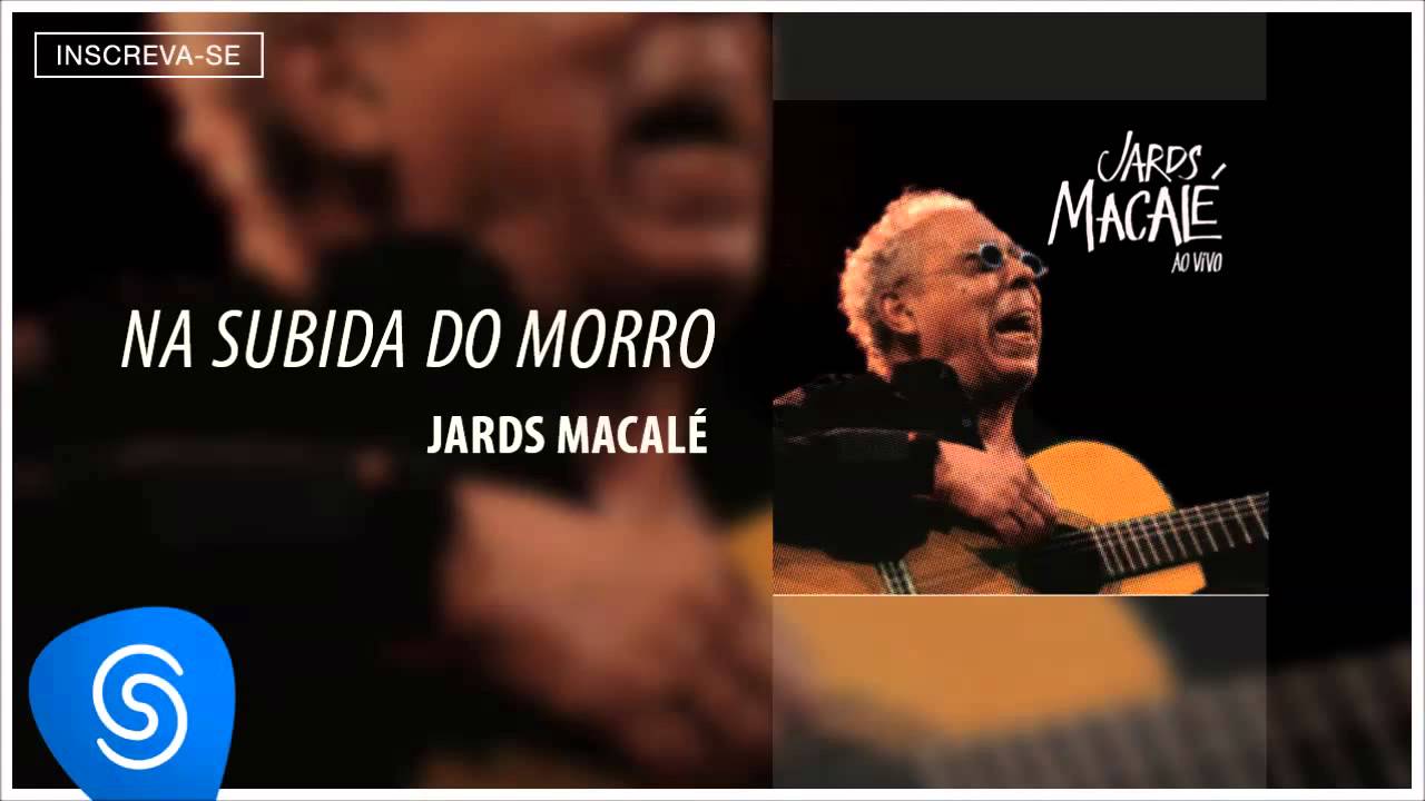 Jards Macal&eacute; - Na Subida do Morro (Ao Vivo) [&Aacute;udio Oficial]