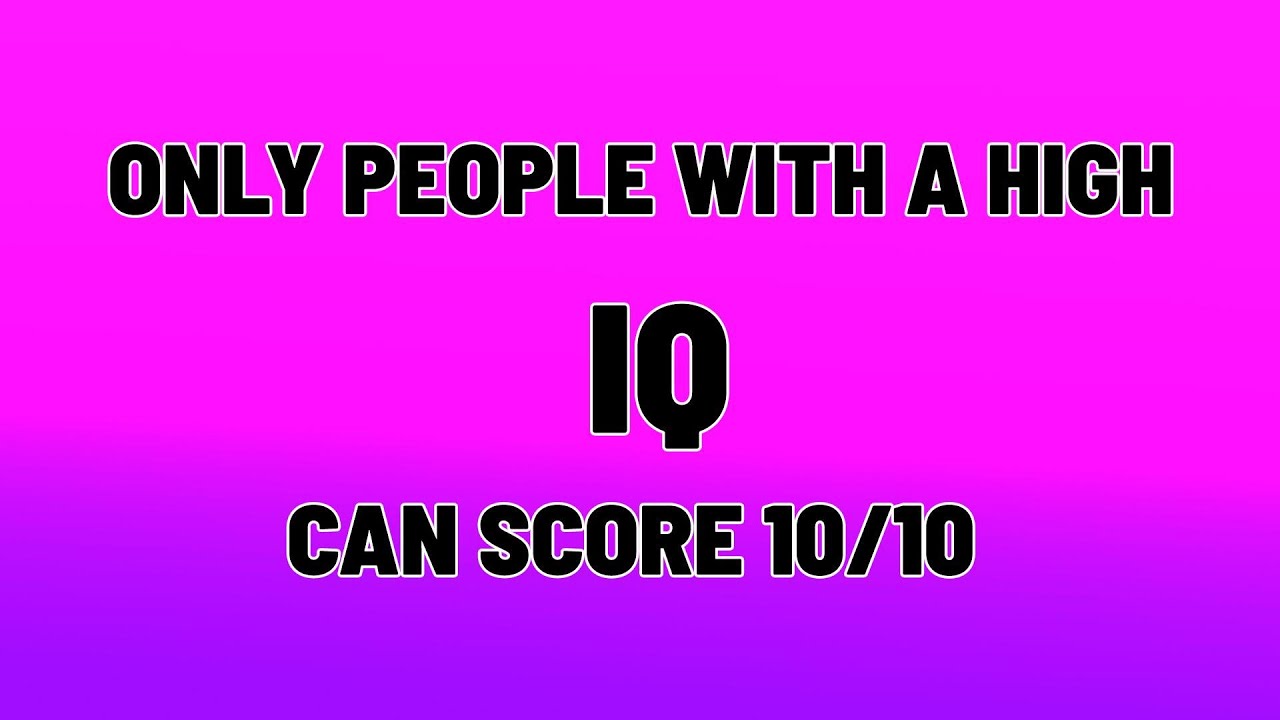Is your IQ high enough?