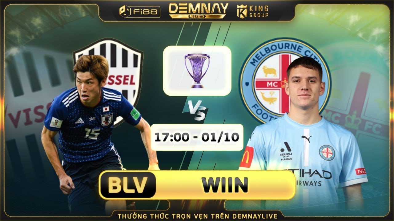 🛑 Trực tiếp Bóng Đá Vissel Kobe  vs Melbourne City giải đấu AFC Champions League