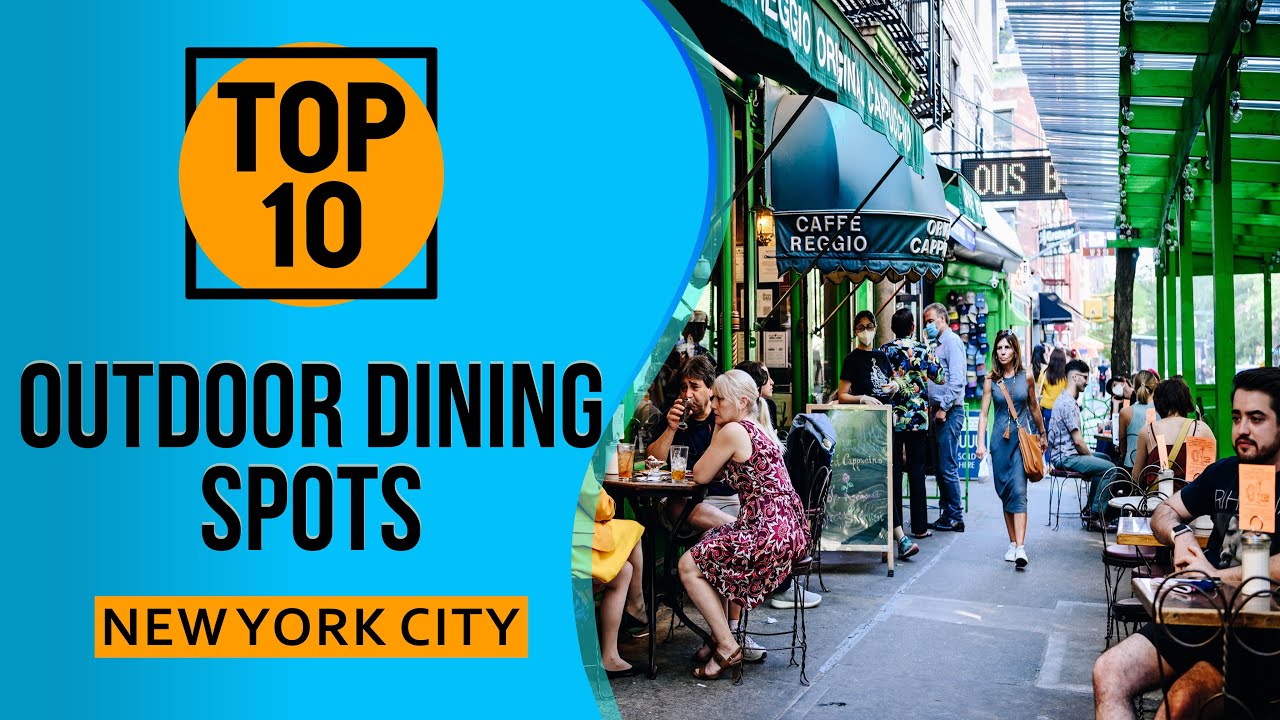 Top 10 Best Outdoor Dining Spots in New York City