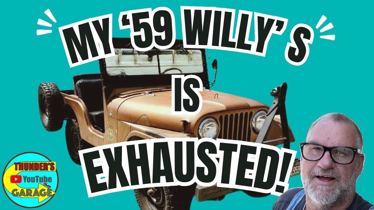 My '59 Willy's Jeep is Exhausted!