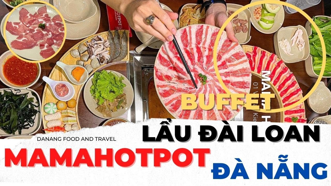 Mama Hotpot Buffet lẩu đài loan | Món ăn nhanh | danang food