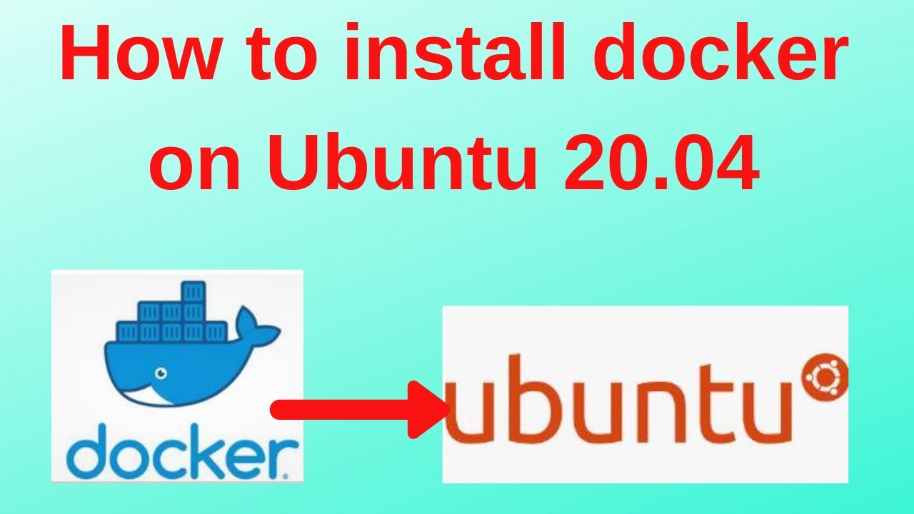 1. Docker Tutorials: How to install Docker on Ubuntu 20.04 step by step