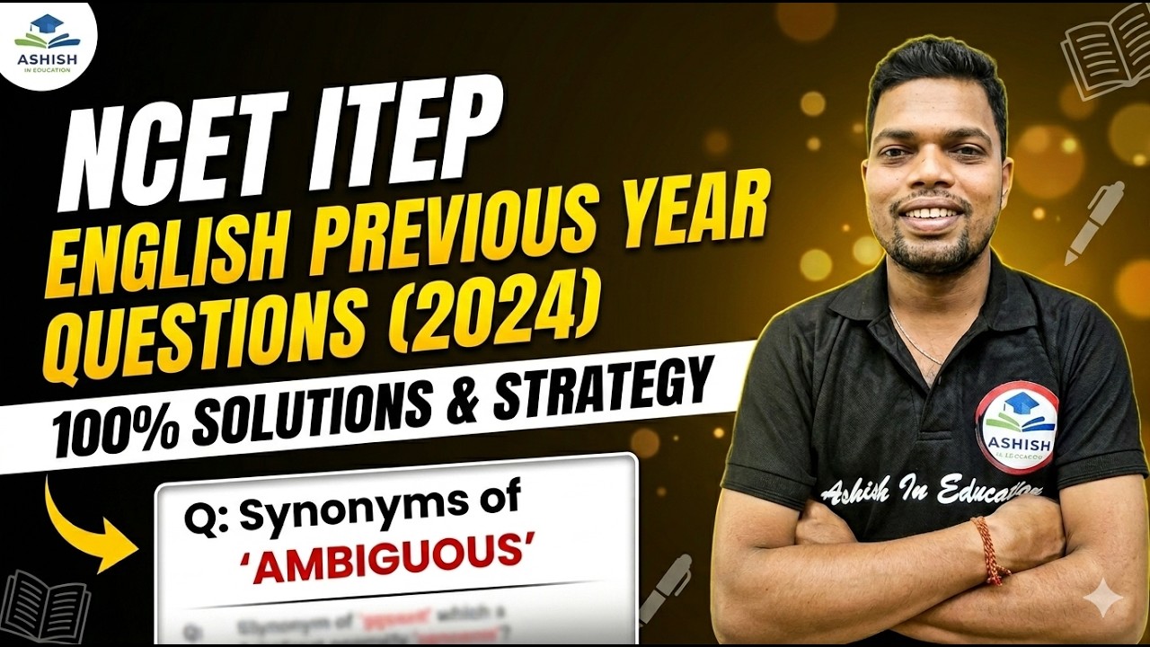 English PYQ Discussion, NCET ITEP, Previous Year Question Answer Discussion 2024
