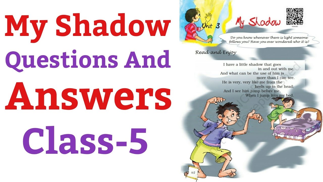 My Shadow | Questions And Answers, English For Class 5 (NCERT) |