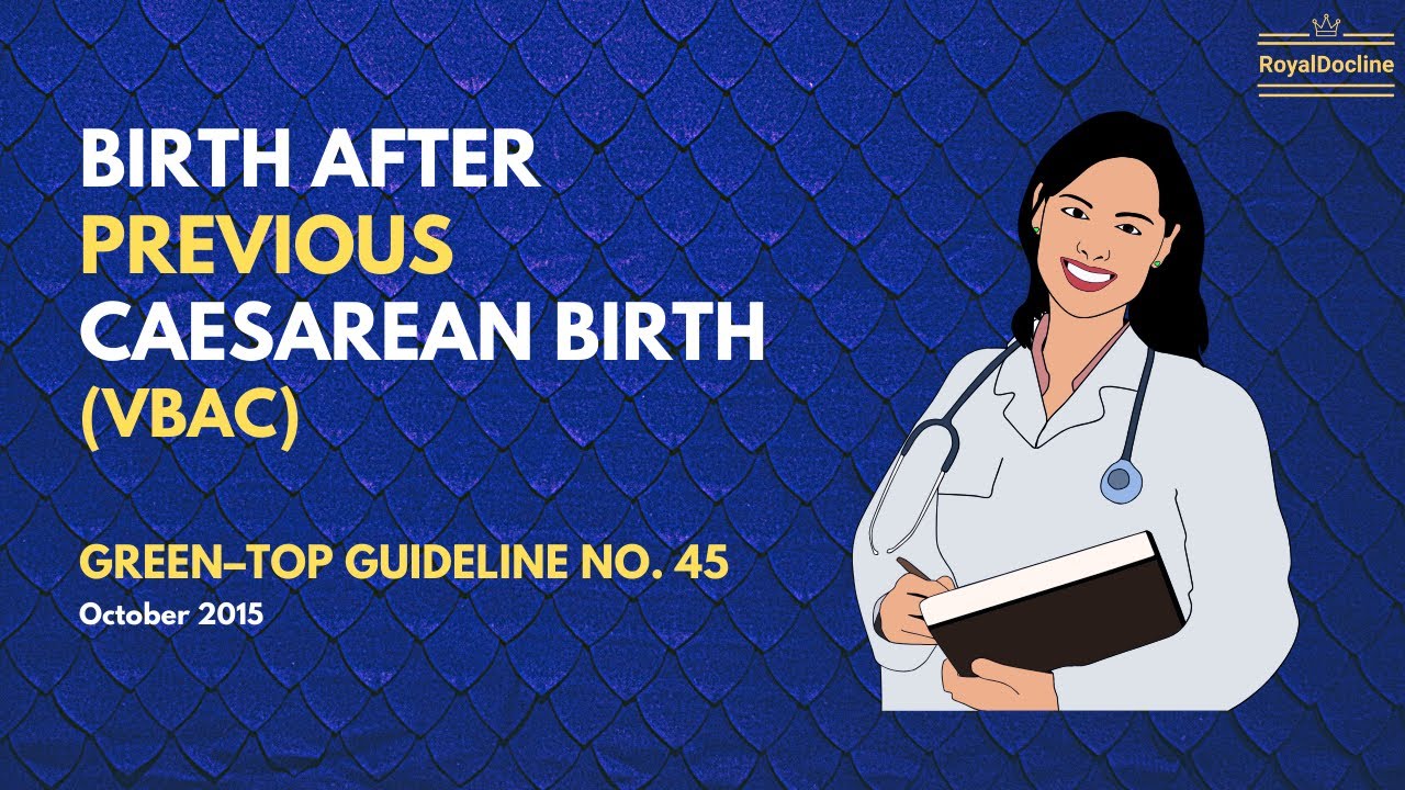Birth After Previous Caesarean Birth (VBAC) | 5-minute Guideline | RCOG