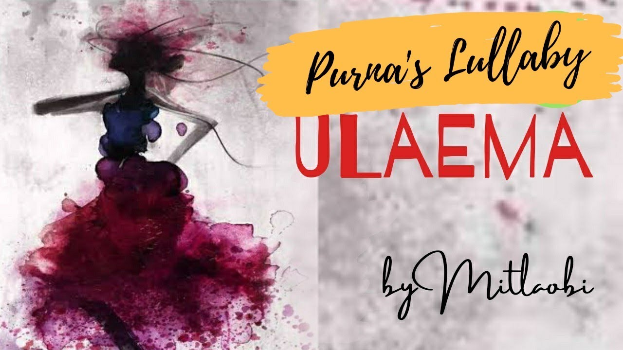 Ulaema - Purna's Lullaby | Naorem Remson