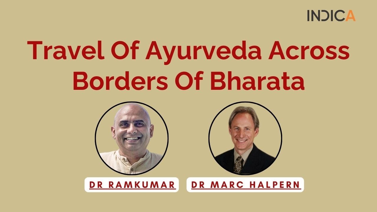 Travel of Ayurveda Beyond Bharat's Shores By Dr Ramkumar & Dr Marc Halpern
