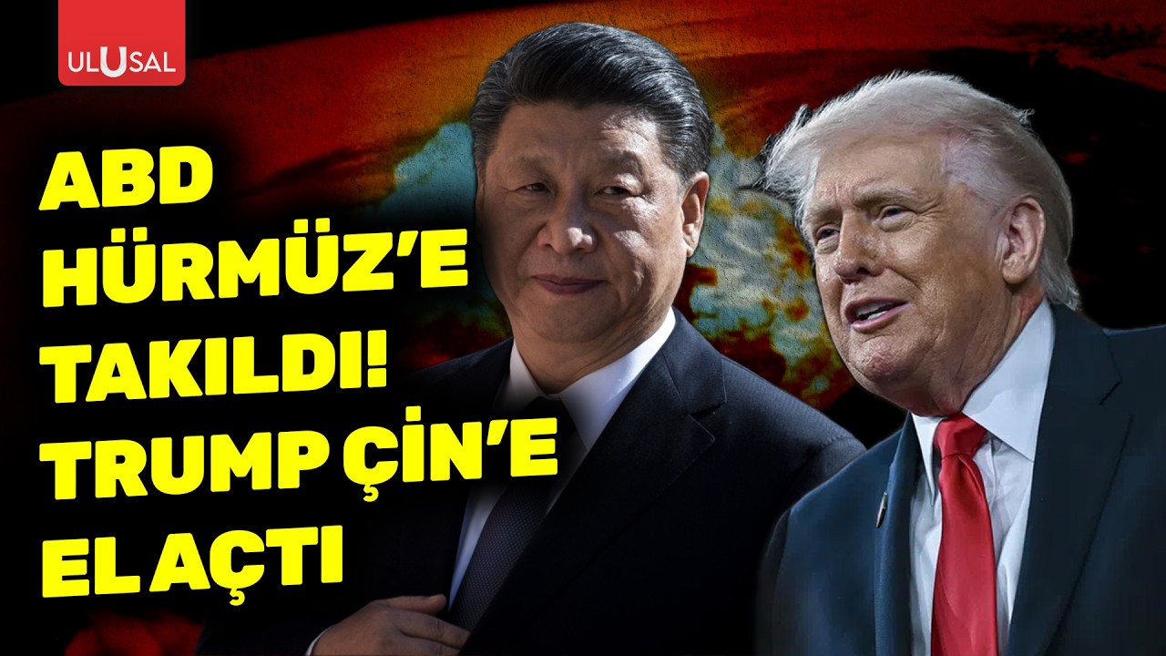 ABD Hürmüz'e takıldı! Trump Çin'e el açmak zorunda kaldı