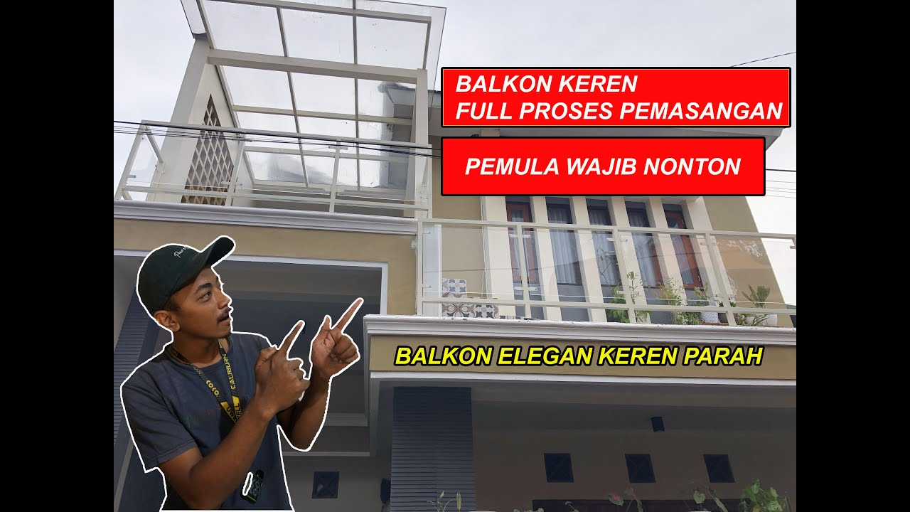 KERENNN!!! Cara Pemasangan Balkon Akrilic Full Proses Pembuatan Dan Pemasangan