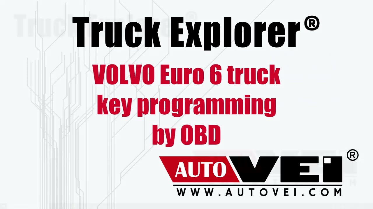 Volvo Euro 6 Truck Add a New Key via OBD Using AutoVEI Truck Explorer- EOBDTool.co.uk