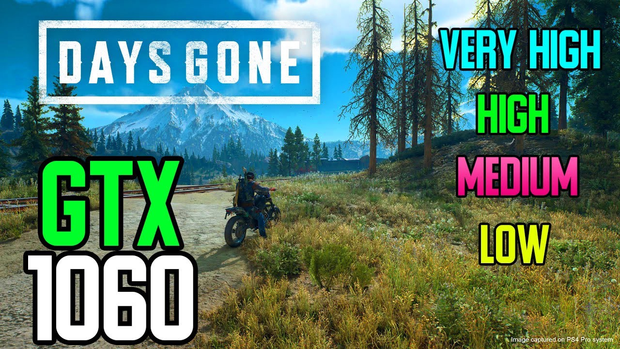 GTX 1060 3gb | i5 8400 | Days Gone Patch 1.06 | All Settings | 1080p