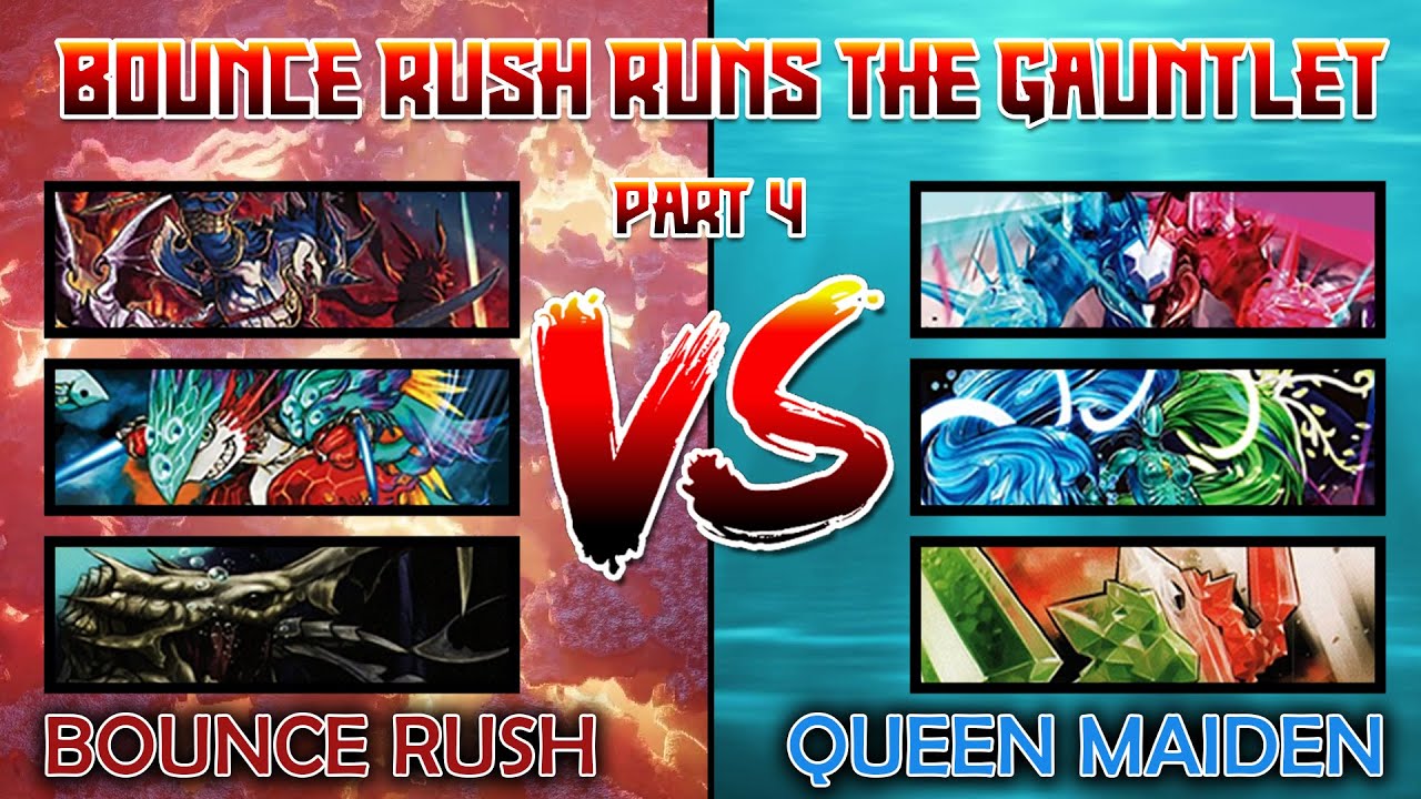 Bounce (FW) Rush проходит испытание, часть 4: против Queen Maiden