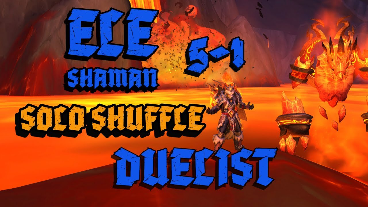 ELE SHAMAN | DUELIST SOLO SHUFFLE | RIVERS OF LAVA | 5 - 1 | - World of Warcraft PvP