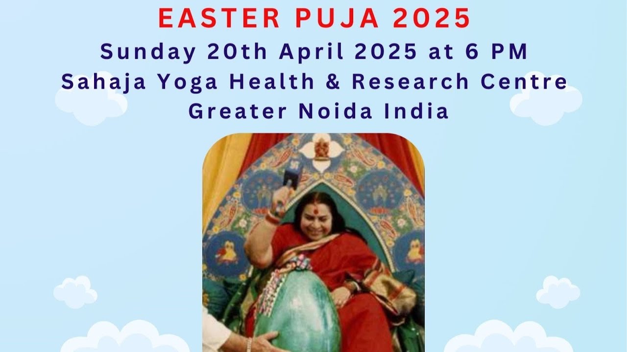 Easter Puja Sunday 20th April 2025 at 06:00 PM Sahaja Yoga Health Centre Greater Noida India Live