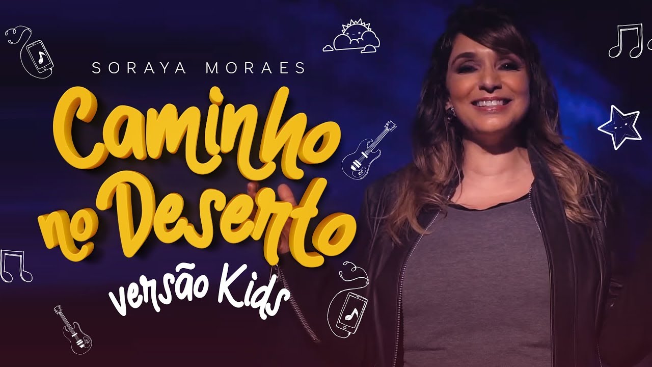 Soraya Moraes part. Kaiky Mello - Caminho no Deserto (versão Kids)