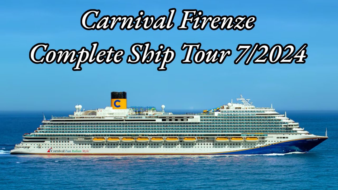 Carnival Firenze Ship Tour July 2024| Complete Review