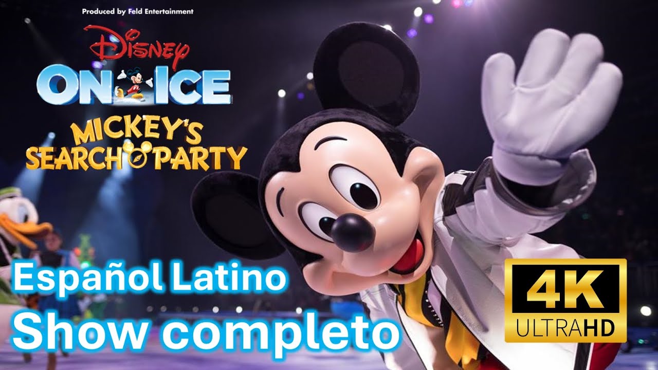 Disney On Ice en Español Latino (Mickey's Search Party) Show Completo 2024