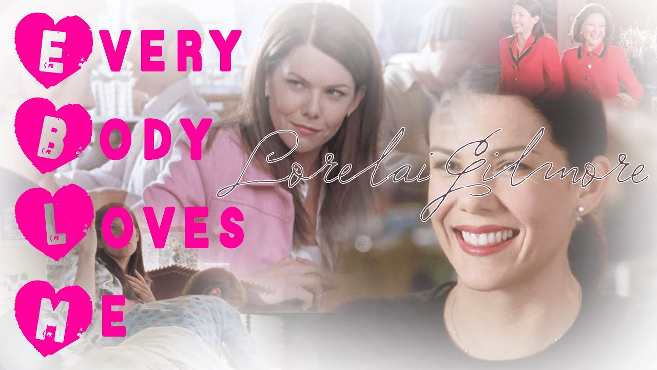 Lorelai Gilmore | Everybody Loves Me