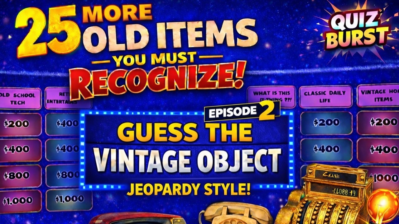 Guess 25 MORE Old Items! 🕰️ Vintage Object Jeopardy Quiz – Episode 2 | Quiz Burst