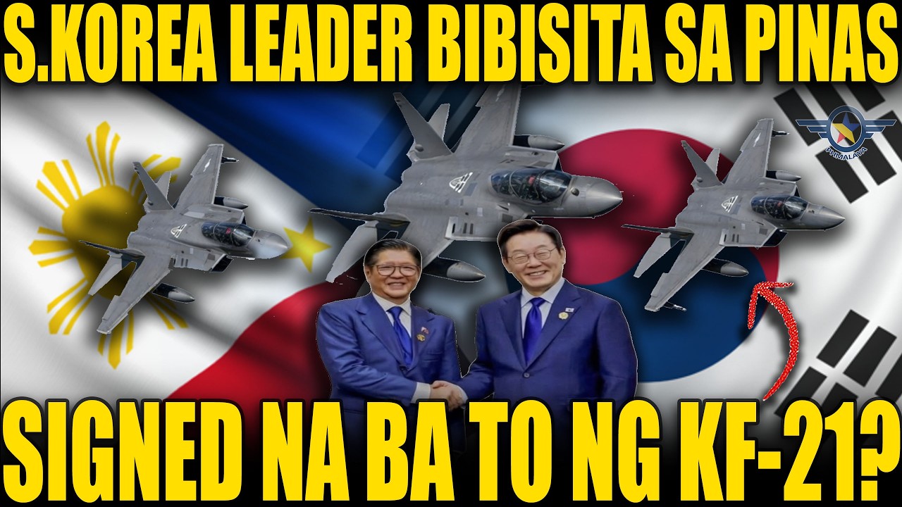 SOUTH KOREA PRESIDENT BIBISITA SA PINAS – MAY KF-21 DEAL NA BA?