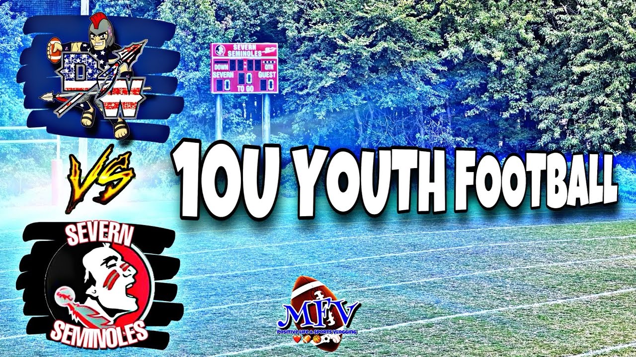 🏈🏈 YOUTH FOOTBALL | Dunkirk Warriors x Severn Seminoles | 10u Youth Football