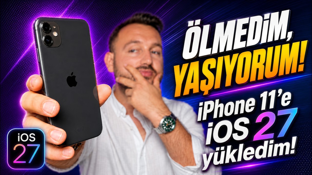iPhone 11'e iOS 27 y&uuml;kledim! - Efsaneler &ouml;lmez, şekil değiştirir!