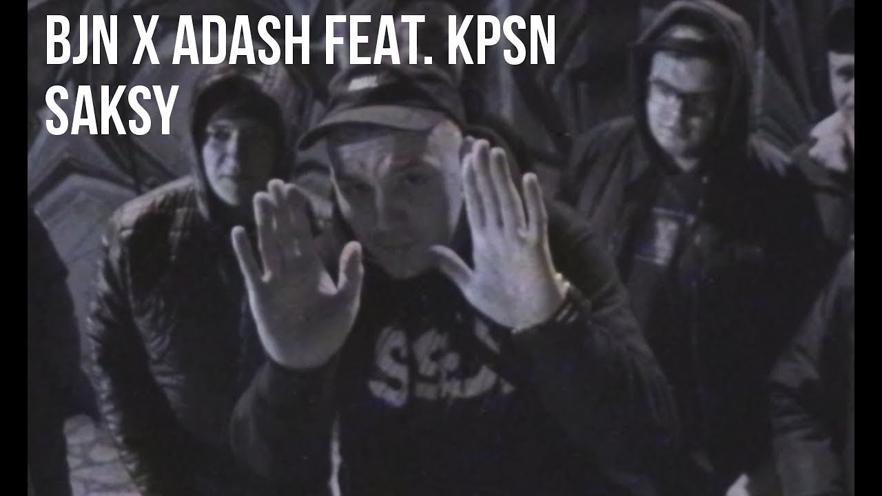 BJN X ADASH - Saksy (feat. KPSN scratch ODME)