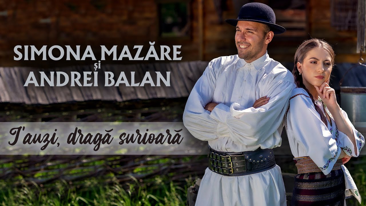 Simona Mazăre și Andrei Balan  - I-auzi, dragă surioară