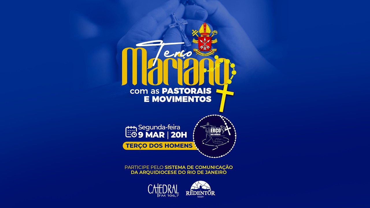 Terço Mariano | Terço dos Homens | ArqRio | 09/03/2026