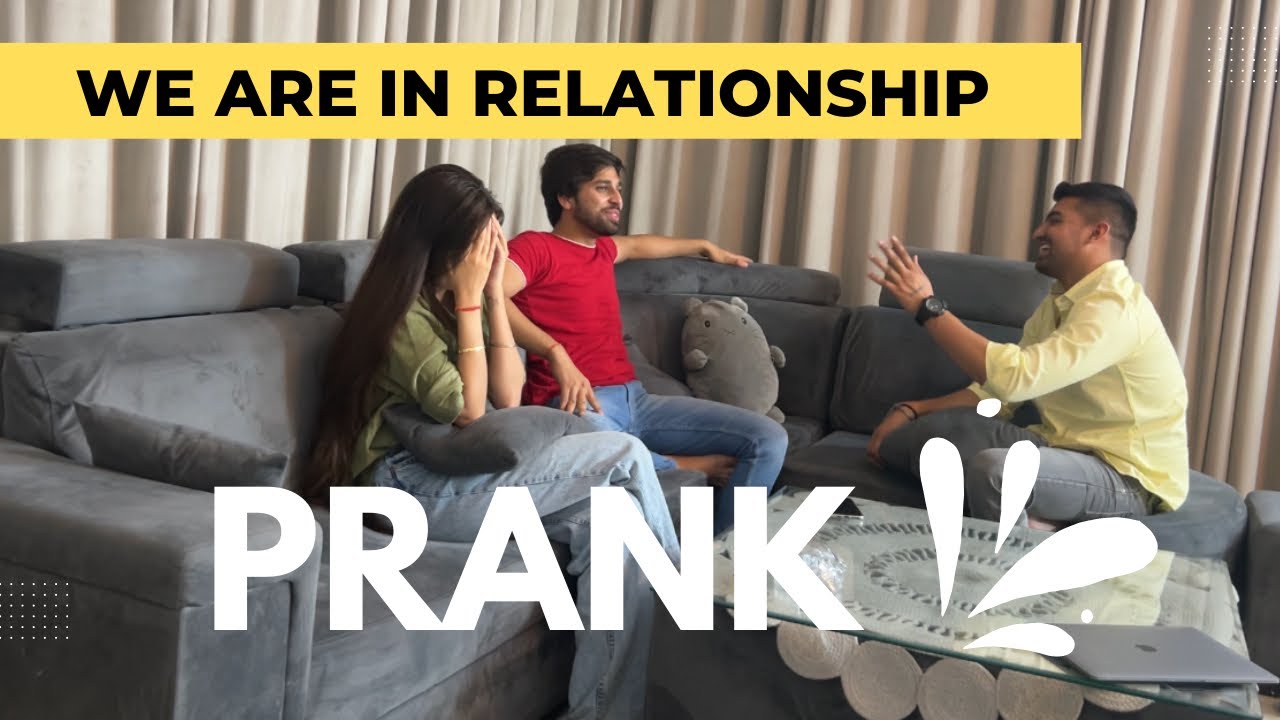 We're in RELATIONSHIP prank on BEST FRIEND 🥲 | Kajal Choudhary