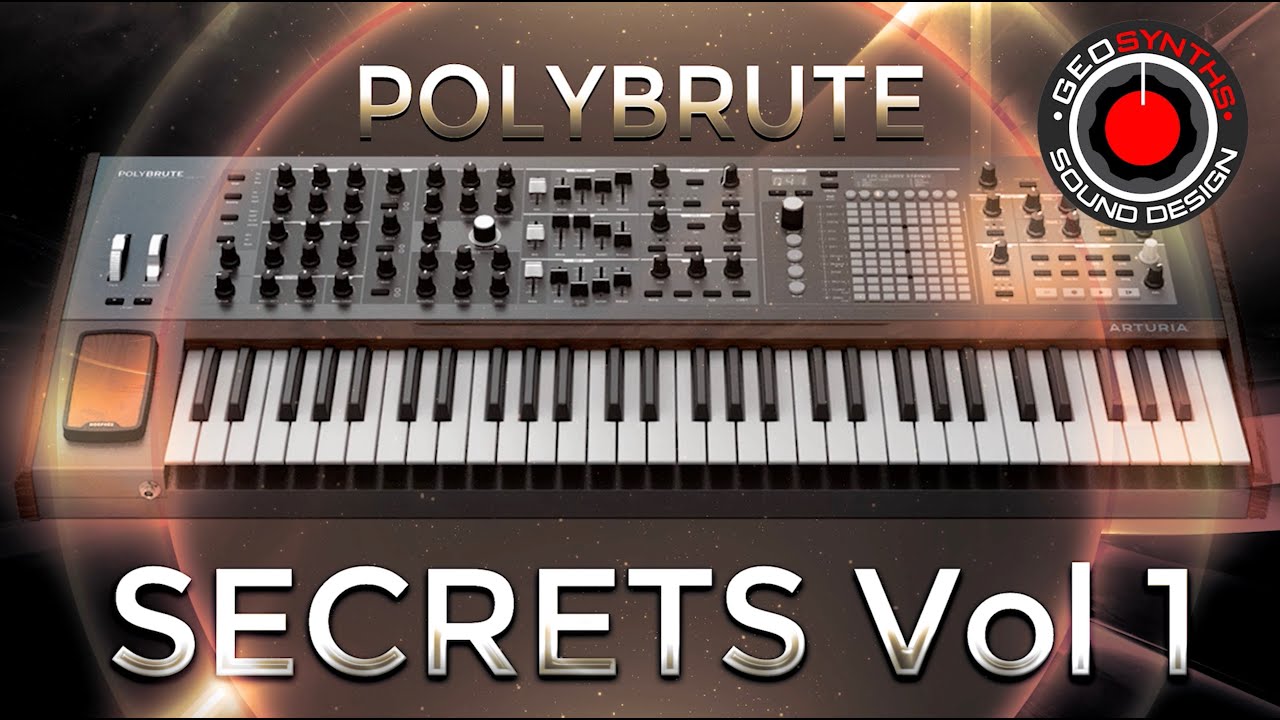 Secrets Vol 1 - Patches 25 to 48 - Arturia Polybrute