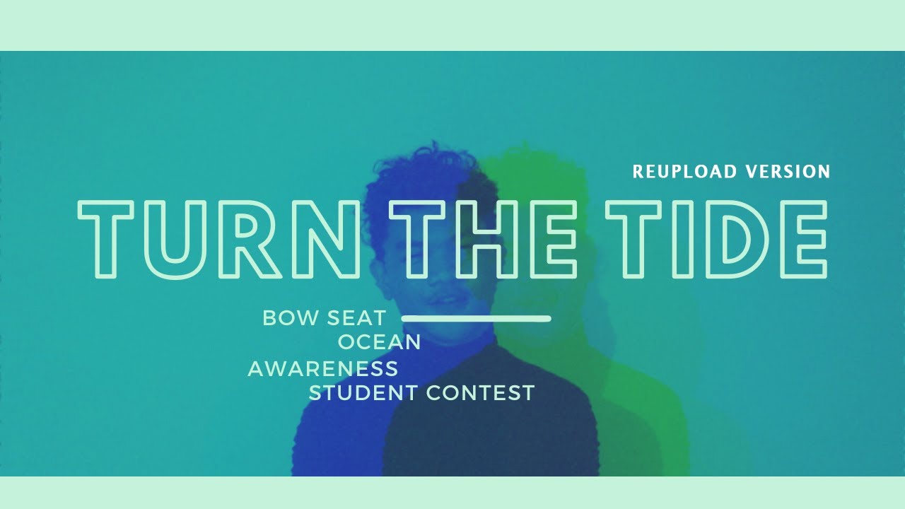 2020 Ocean Awareness Contest &ndash; Turn The Tide (Reupload Version)