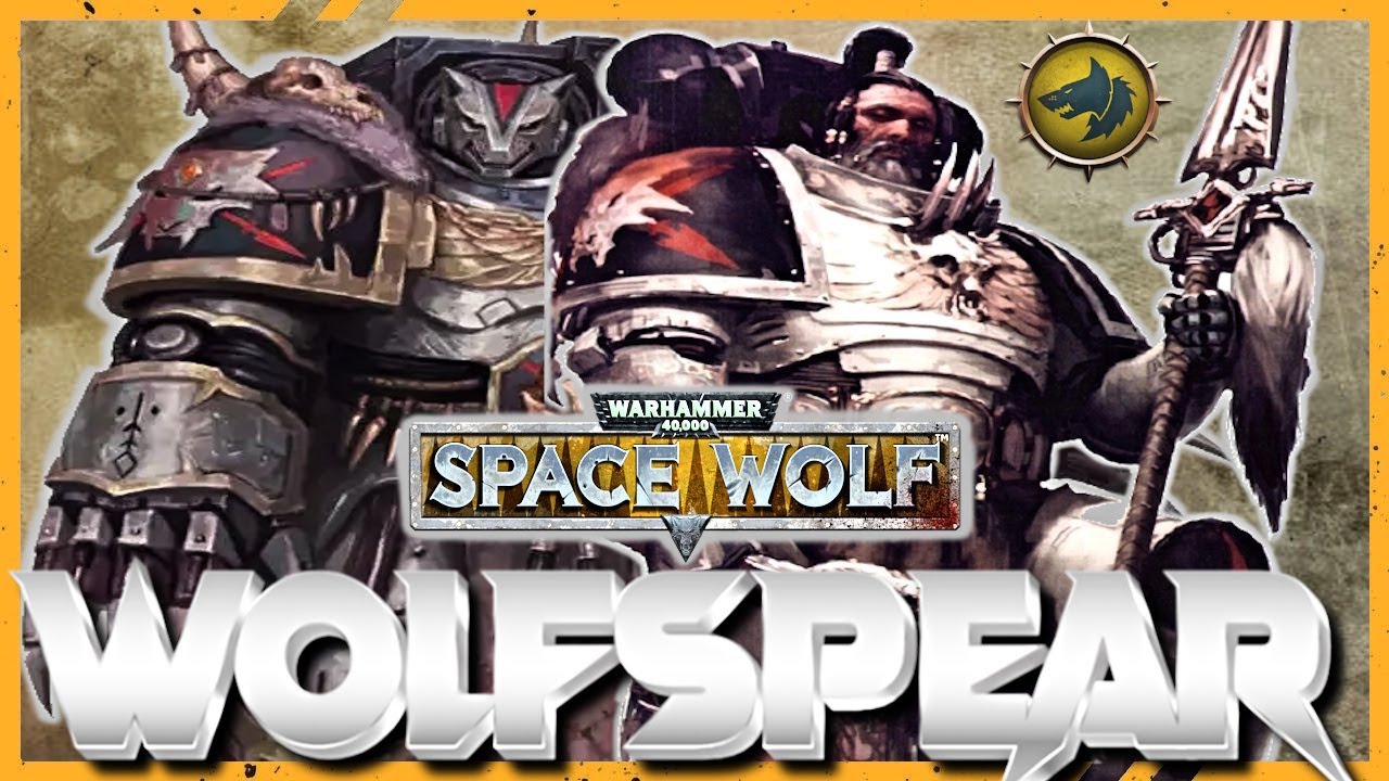 ABU | WOLFSPEAR NGƯỜI KẾ THỪA HOÀN HẢO CỦA SPACE WOLVES - WARHAMMER 40K #warhammer40k