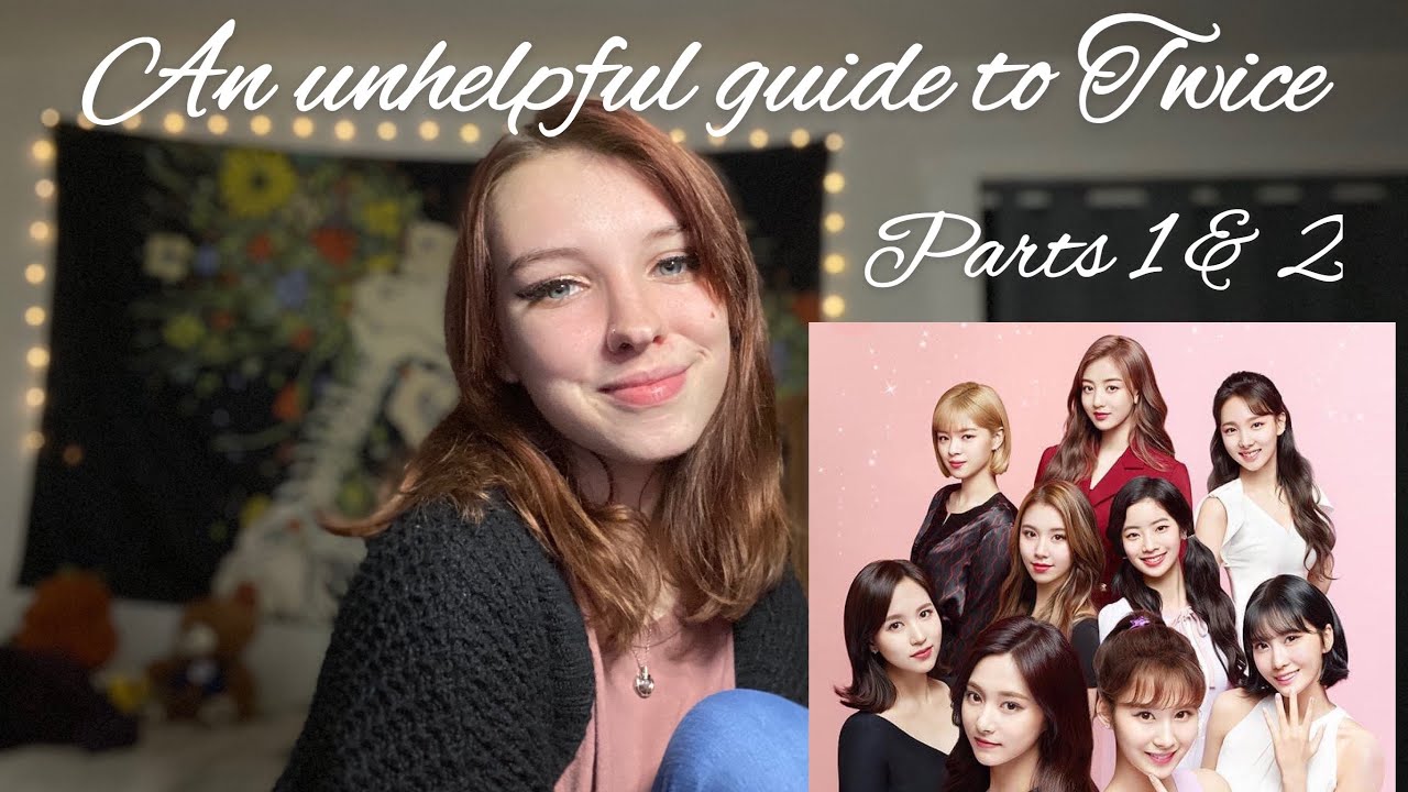 An unhelpful guide to Twice (parts 1&2) | They are adorable!!