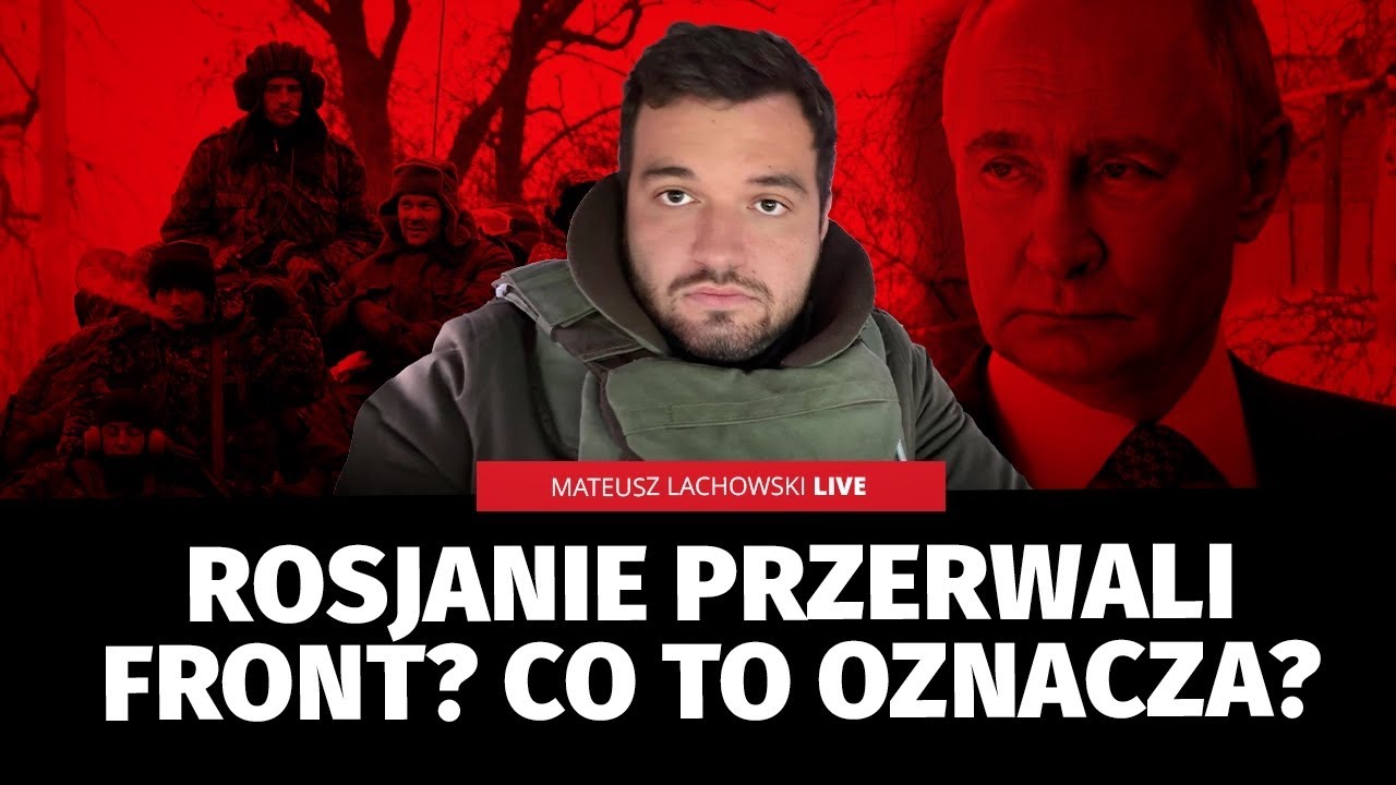 Rosjanie przerwali front? Co to oznacza? Co z ukraińskim Donbasem? Raport Mateusza Lachowskiego.