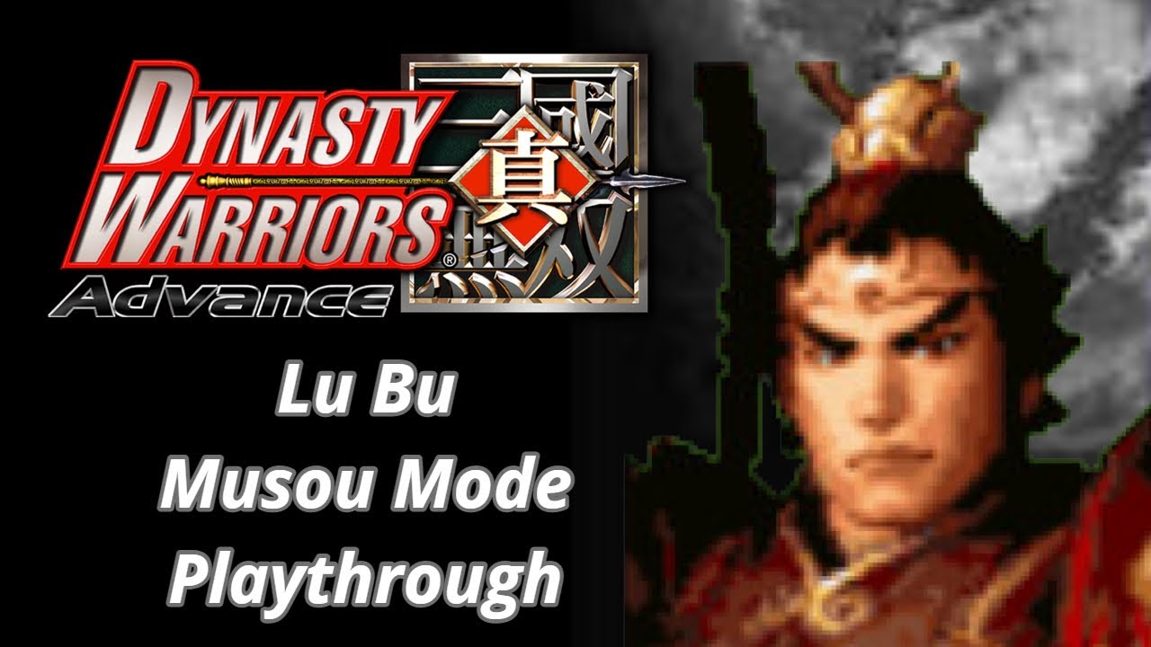 Dynasty Warriors Advance | Lu Bu | Musou Mode Playthrough