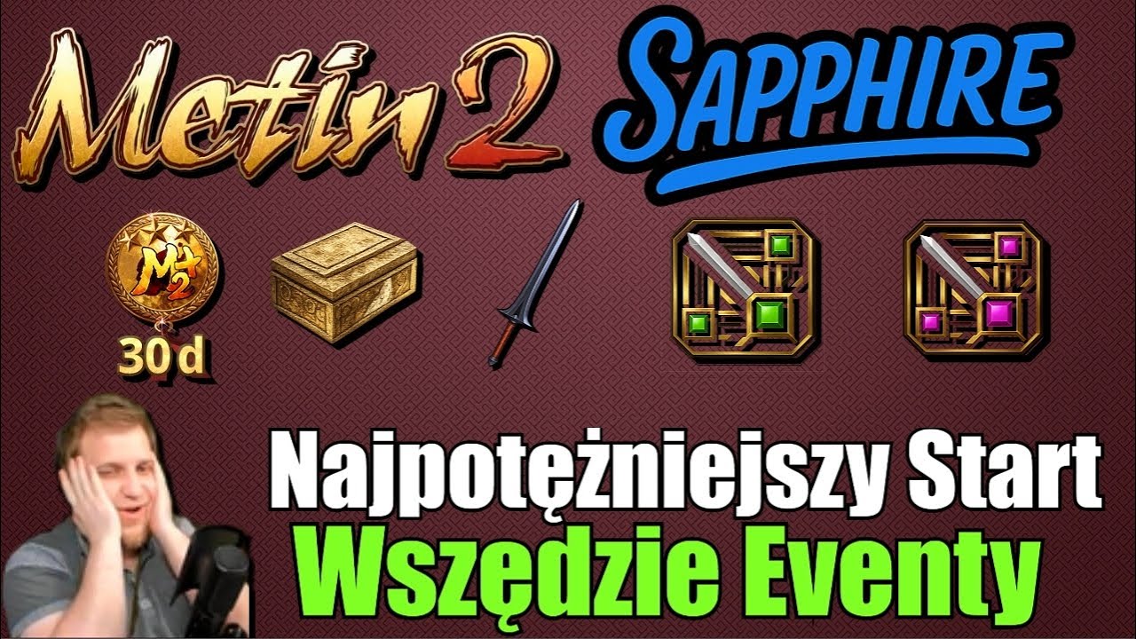 Metin2 - NOWY serwer Sapphire - Zapowiedź - Najpotężniejszy Start w dziejach - Wszędzie Eventy