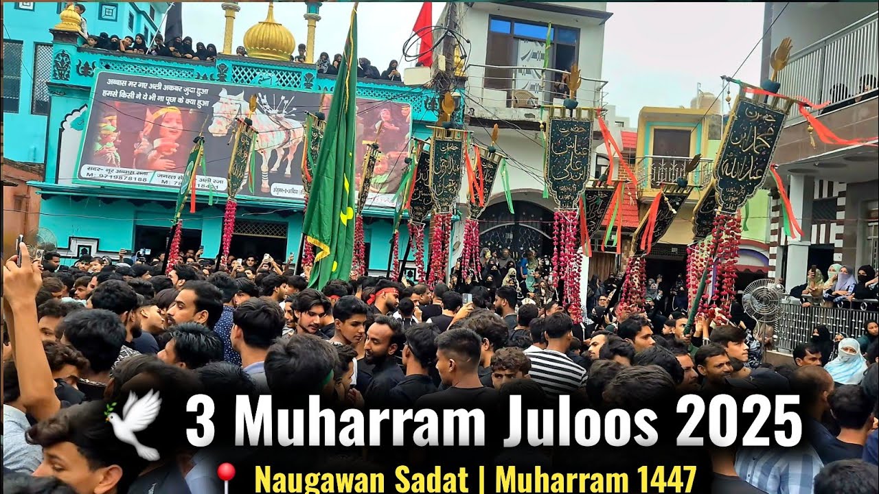 New 3 Muharram Juloos 2025 | Naugawan Sadat Azadari | Muharram Juloos 1447 Hijri