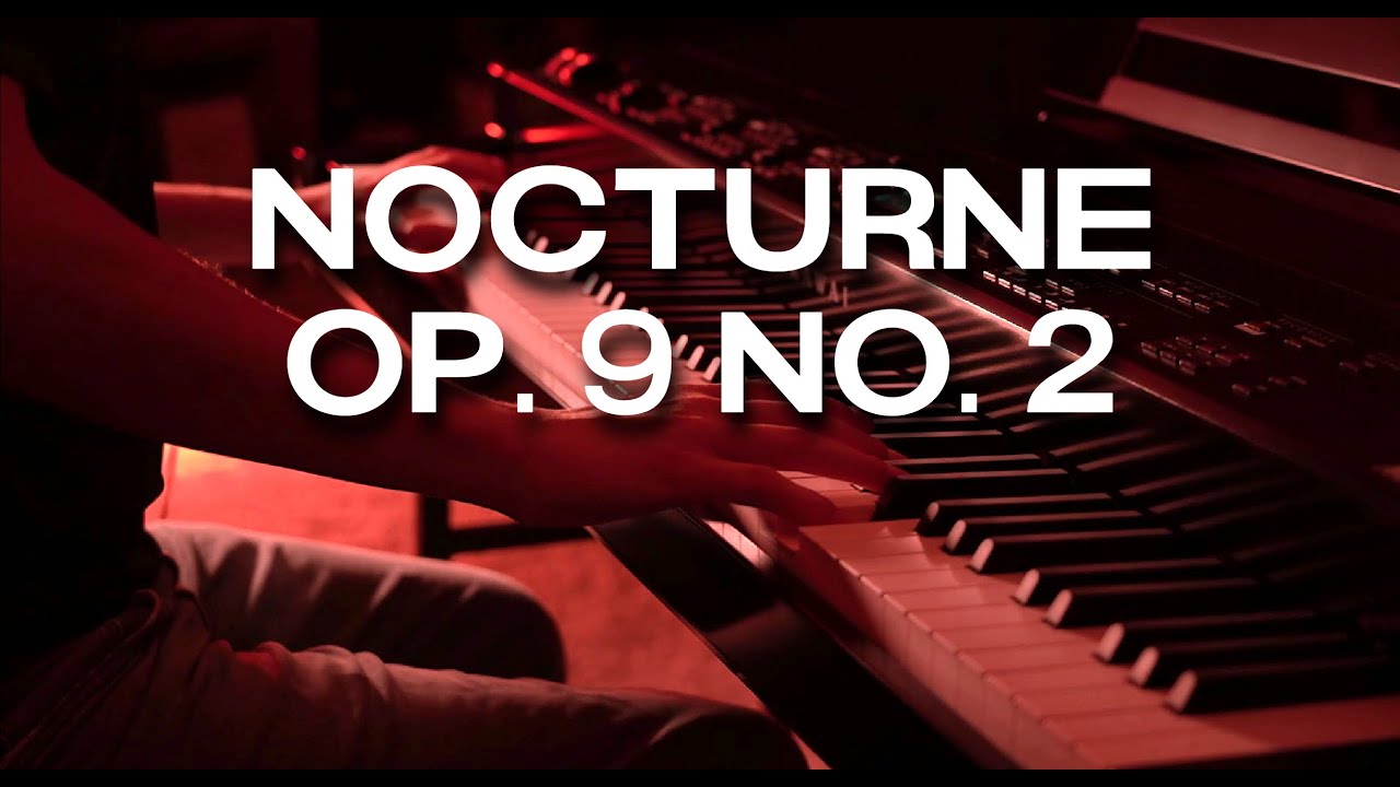 Best Piano Pieces to Learn - Nocturne Op. 9 No. 2 - Chopin